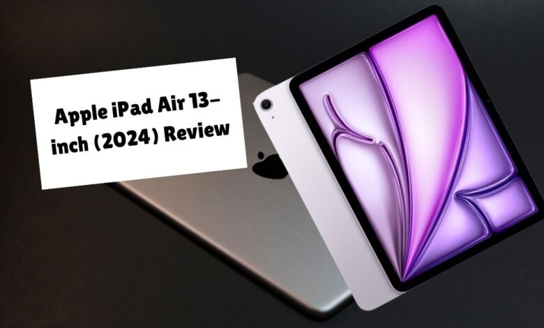 Apple iPad Air 13-inch (2024) Review